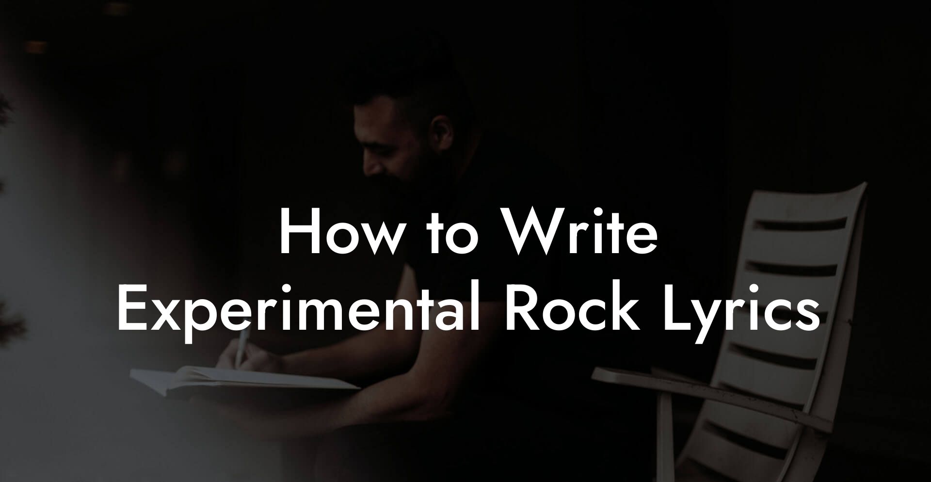 How to Write Experimental Rock Lyrics