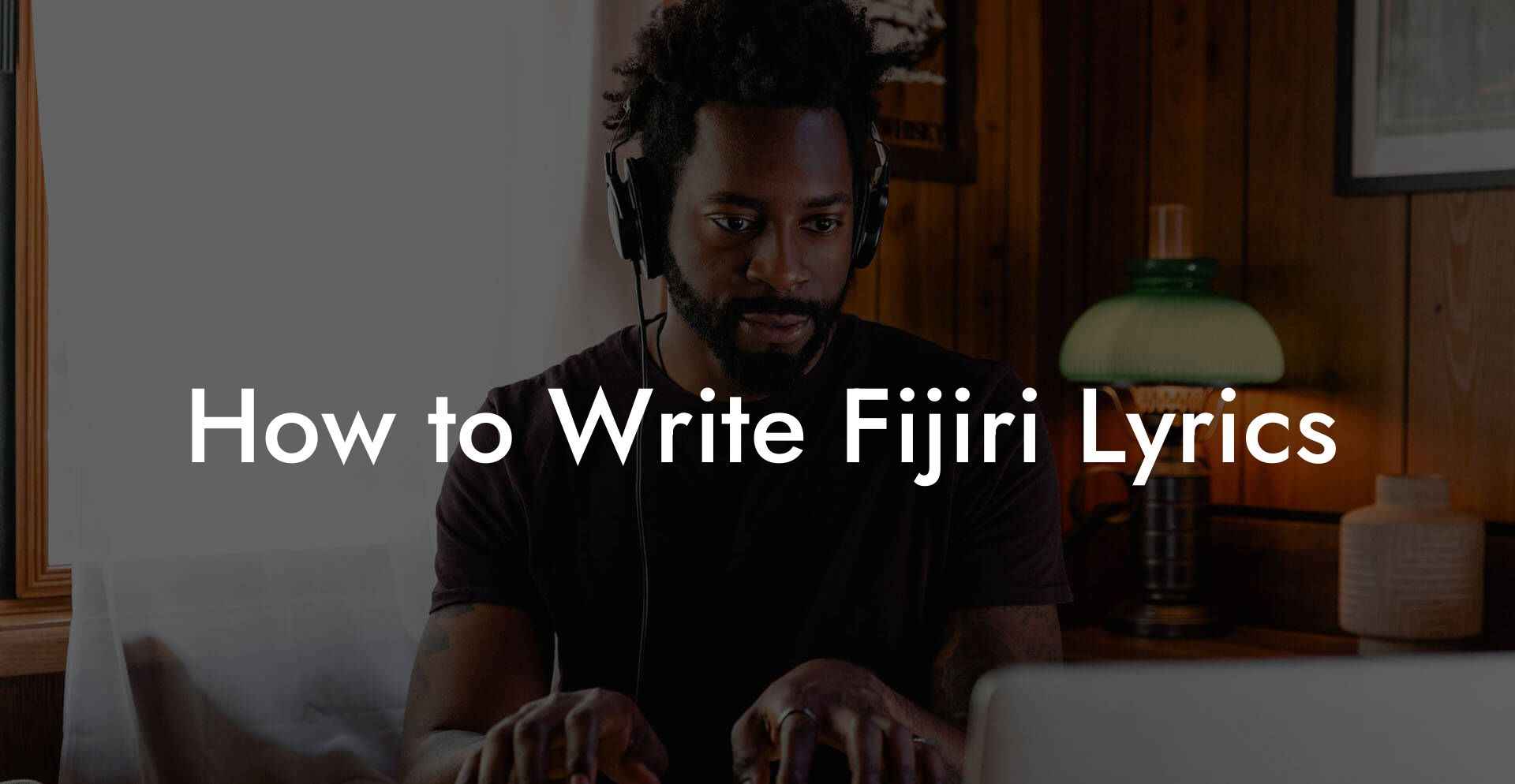 How to Write Fijiri Lyrics