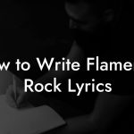 How to Write Flamenco Rock Lyrics