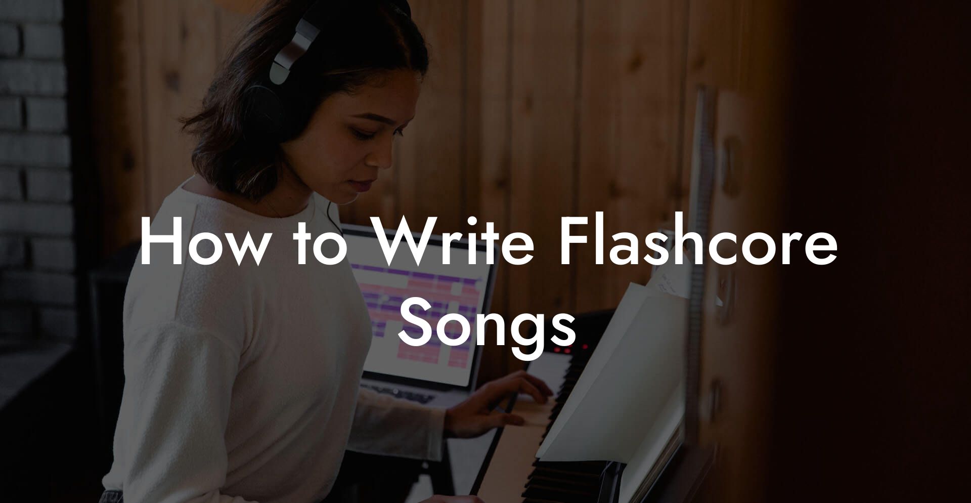 How to Write Flashcore Songs