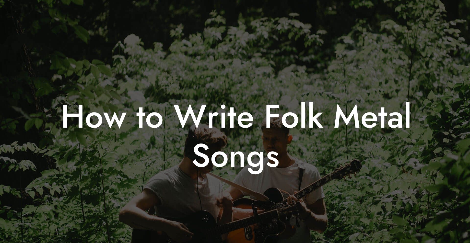 How to Write Folk Metal Songs