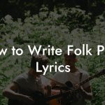 How to Write Folk Punk Lyrics