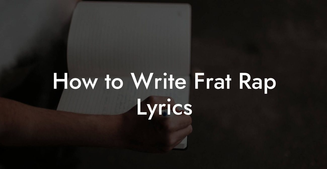 How to Write Frat Rap Lyrics