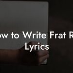 How to Write Frat Rap Lyrics