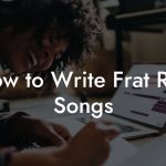 How to Write Frat Rap Songs