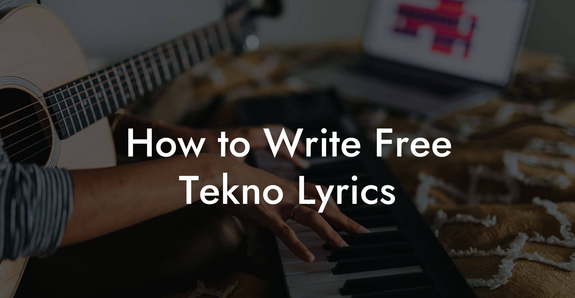 How to Write Free Tekno Lyrics