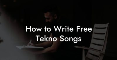 How to Write Free Tekno Songs