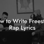 How to Write Freestyle Rap Lyrics