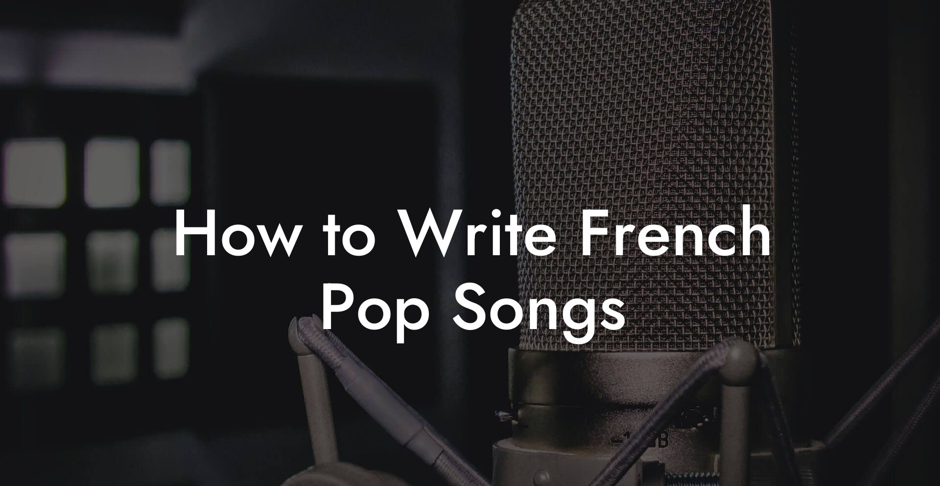 How to Write French Pop Songs