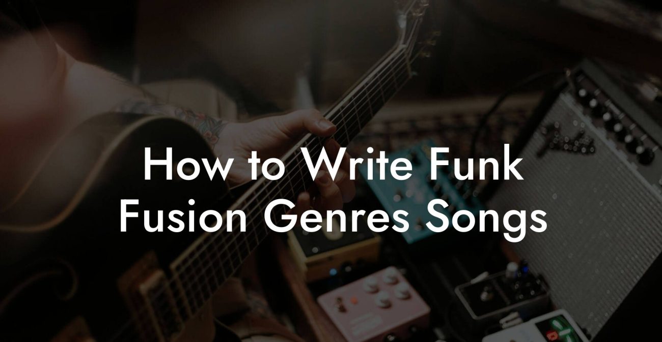 How to Write Funk Fusion Genres Songs