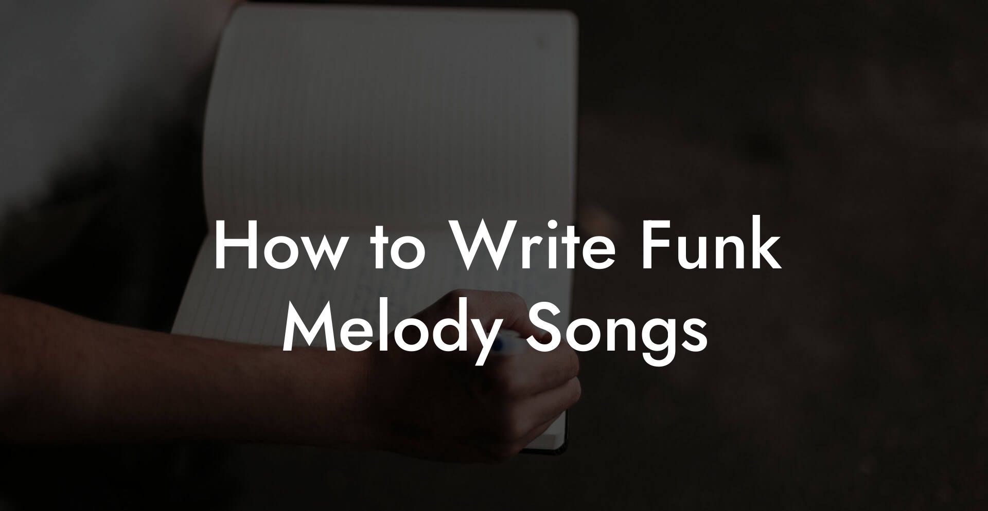 How to Write Funk Melody Songs