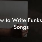 How to Write Funkstep Songs