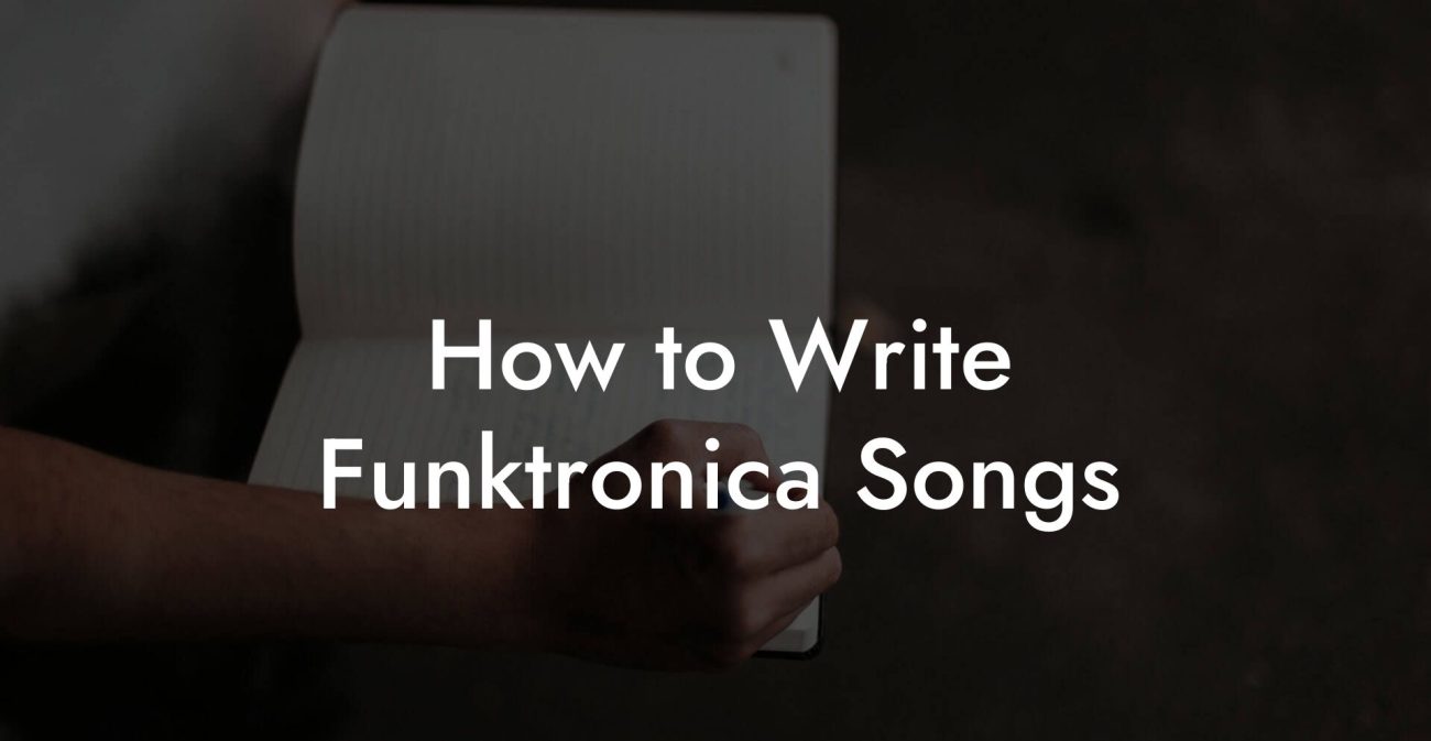 How to Write Funktronica Songs