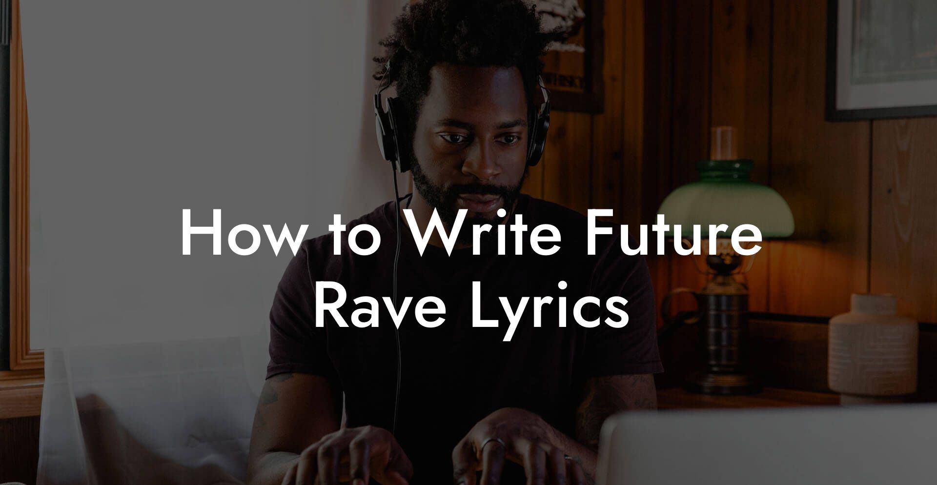 How to Write Future Rave Lyrics