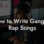 How to Write Gangsta Rap Songs