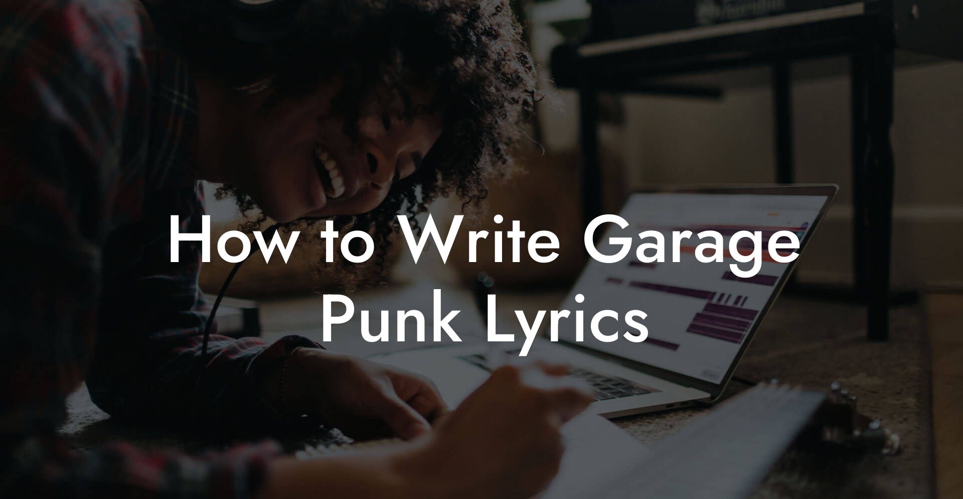 How to Write Garage Punk Lyrics