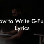 How to Write G-Funk Lyrics