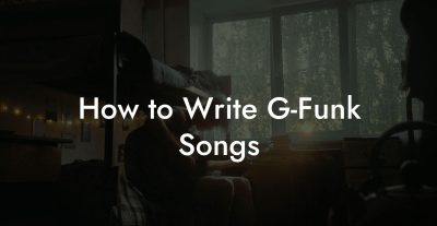 How to Write G-Funk Songs
