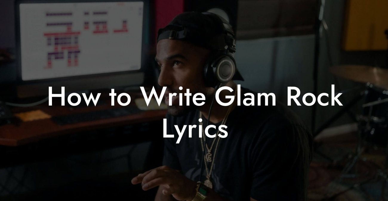 How to Write Glam Rock Lyrics