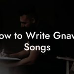 How to Write Gnawa Songs