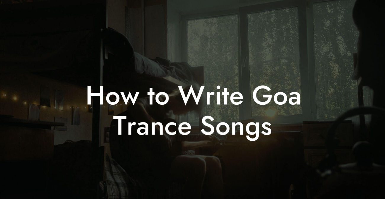 How to Write Goa Trance Songs