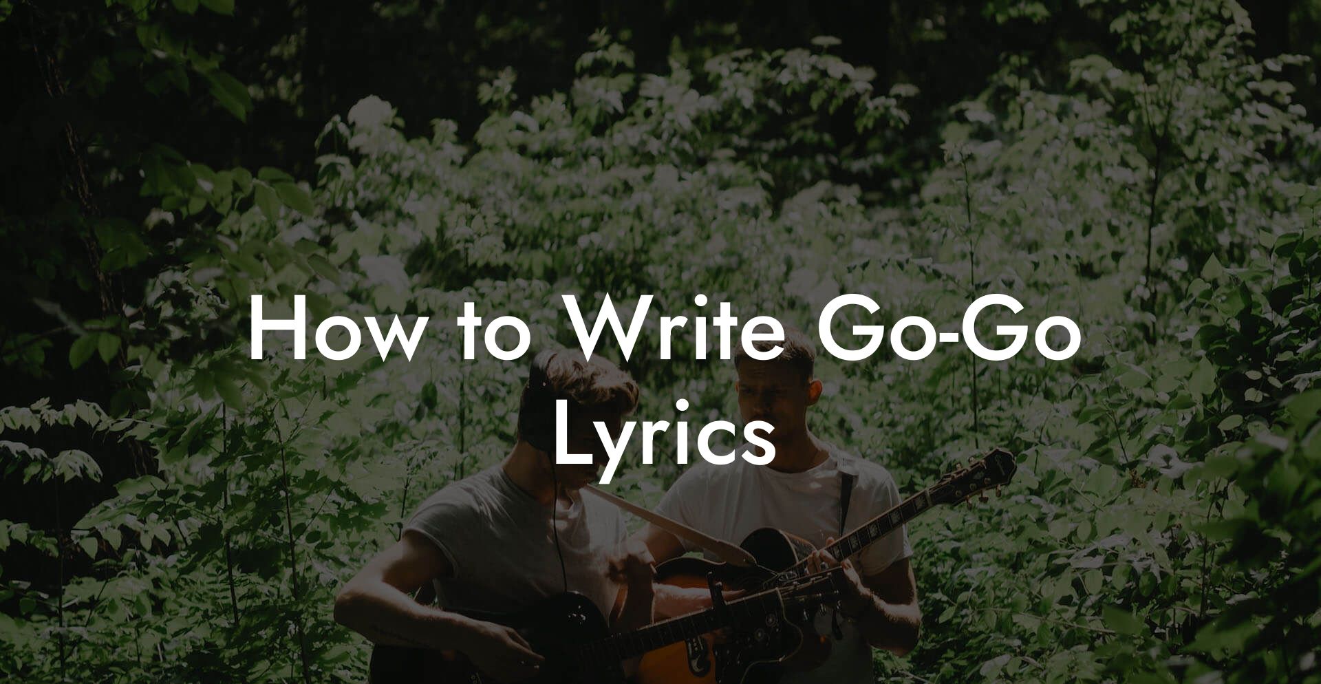 How to Write Go-Go Lyrics