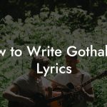 How to Write Gothabilly Lyrics