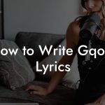 How to Write Gqom Lyrics