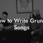 How to Write Grunge Songs