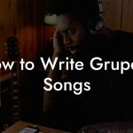 How to Write Grupera Songs