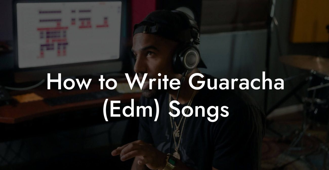 How to Write Guaracha (Edm) Songs