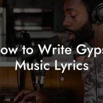 How to Write Gypsy Music Lyrics