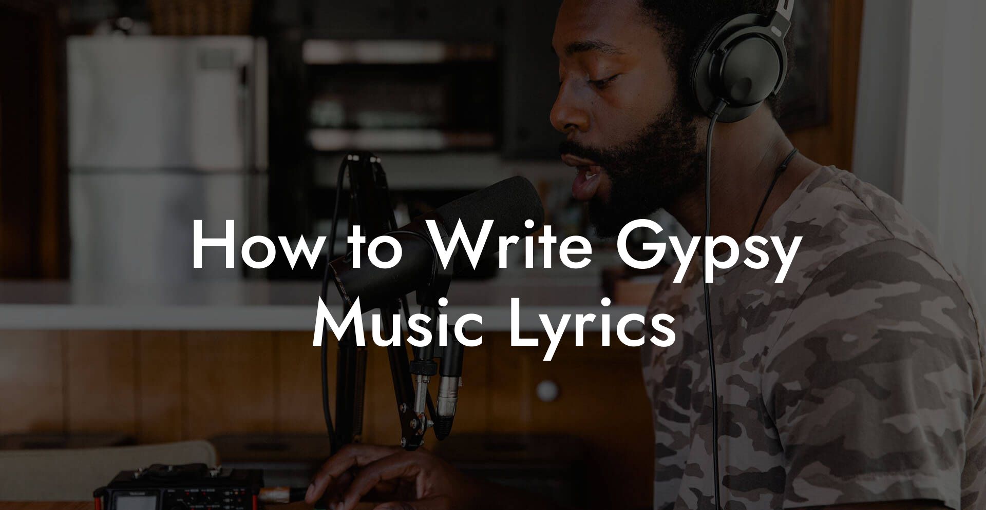 How to Write Gypsy Music Lyrics