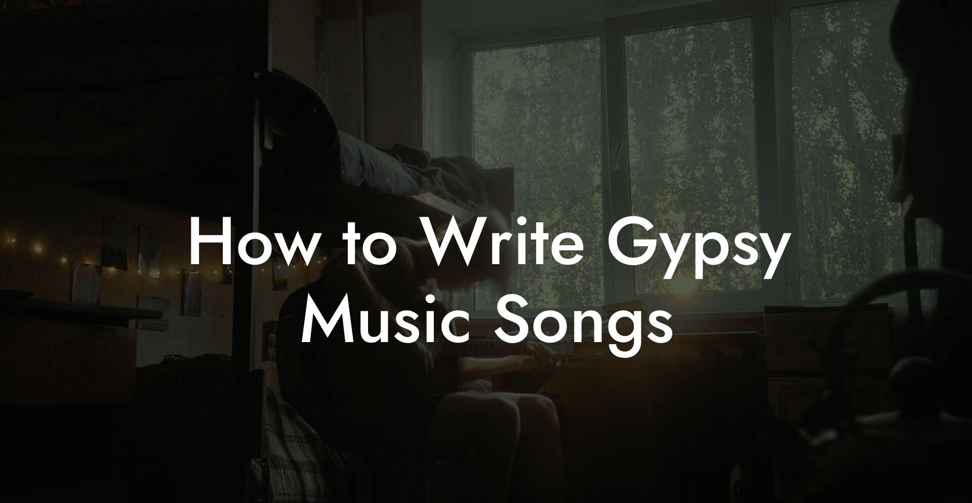 How to Write Gypsy Music Songs