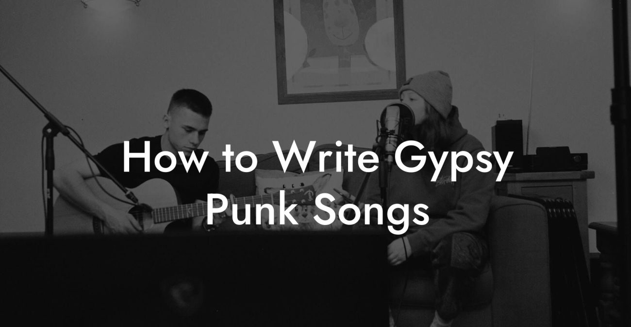 How to Write Gypsy Punk Songs