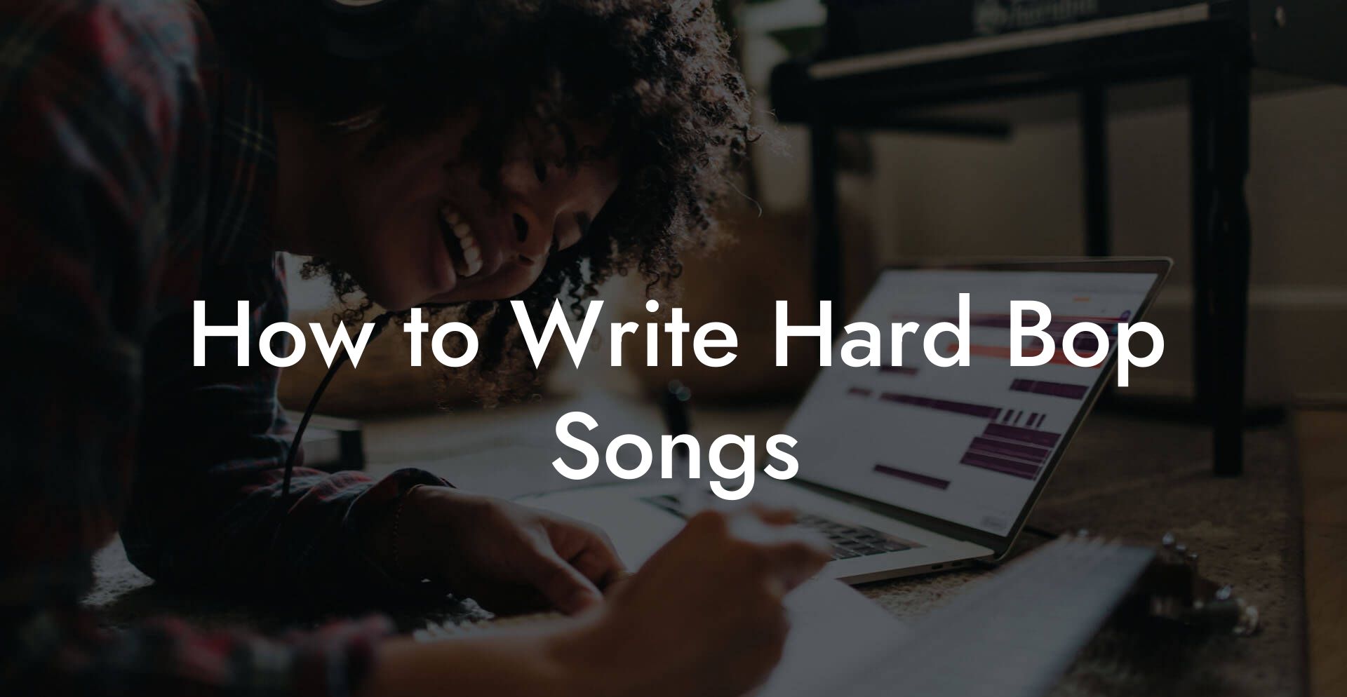 How to Write Hard Bop Songs