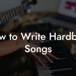 How to Write Hardbass Songs