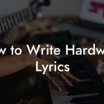 How to Write Hardwave Lyrics