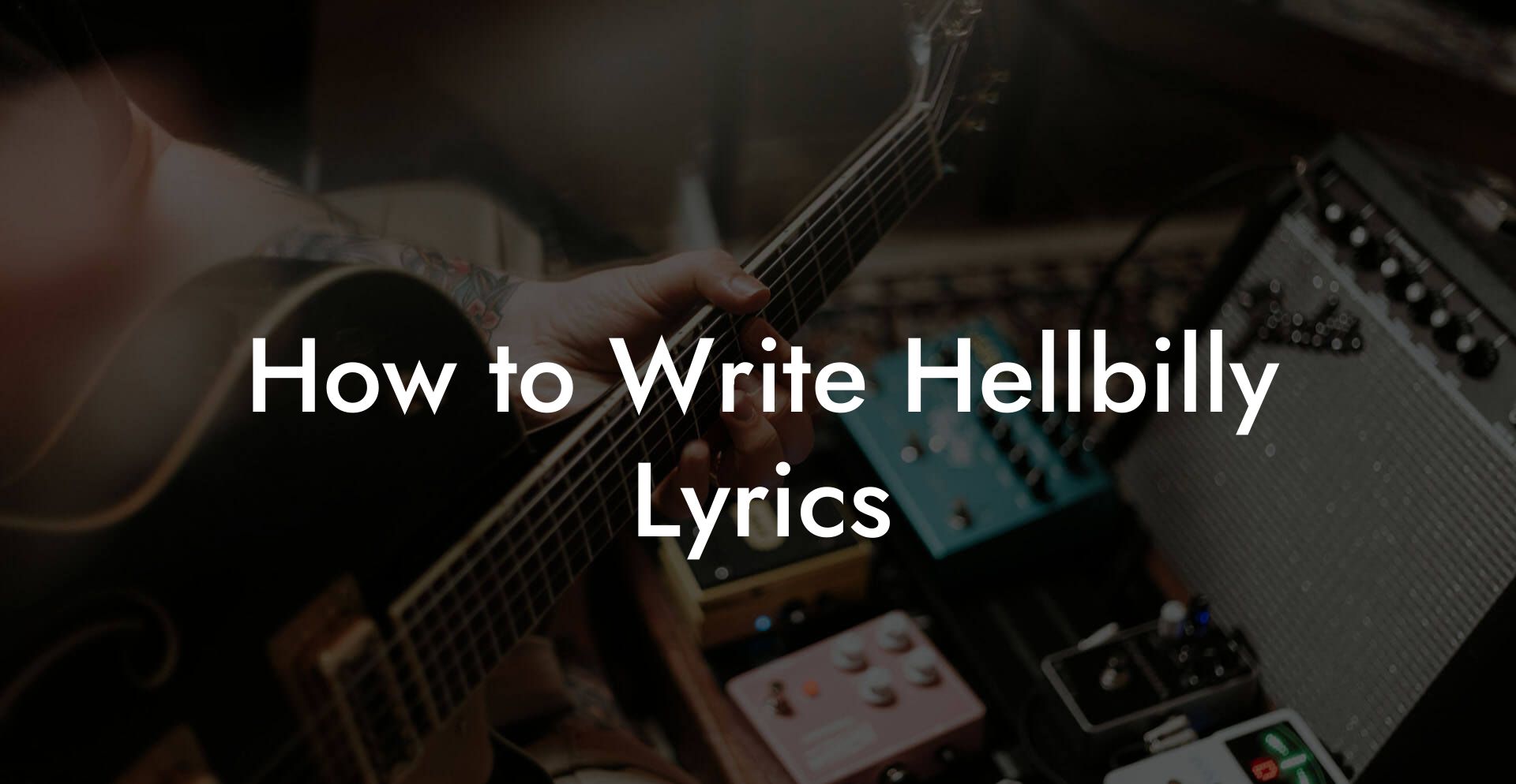 How to Write Hellbilly Lyrics