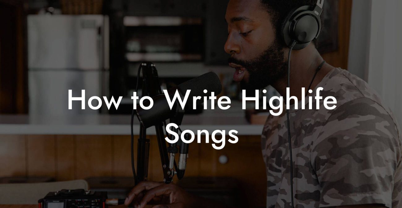 How to Write Highlife Songs