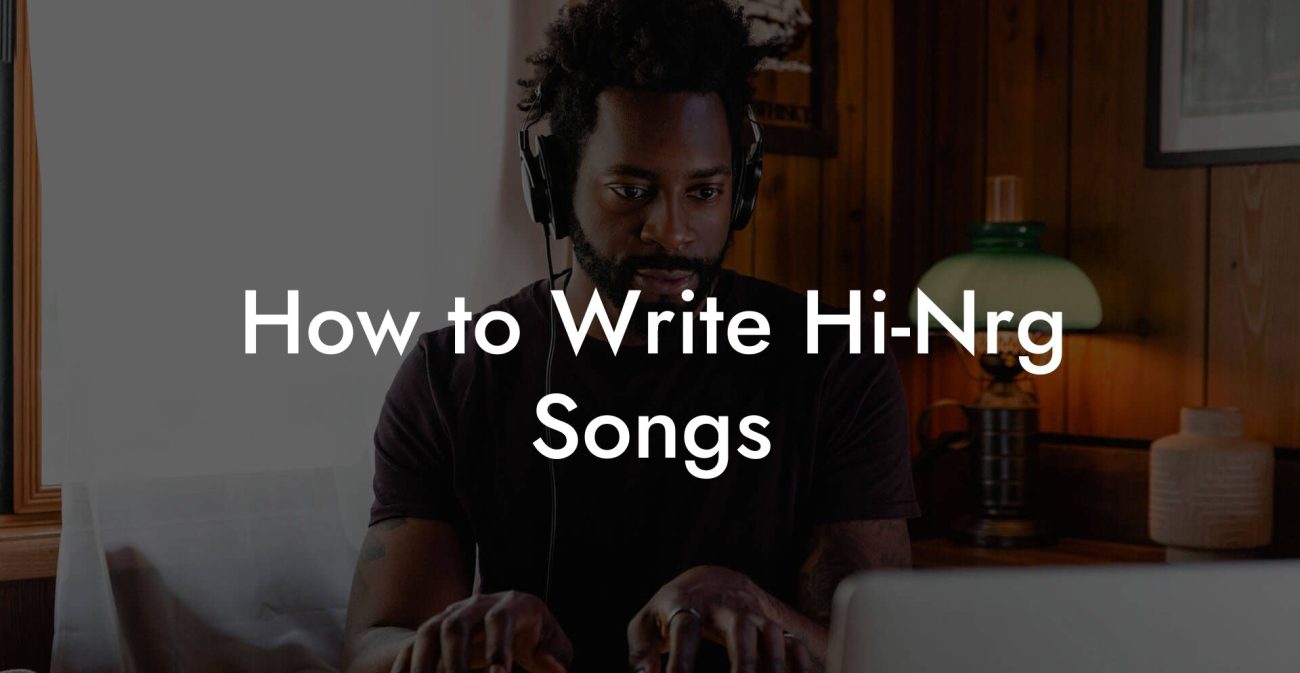 How to Write Hi-Nrg Songs