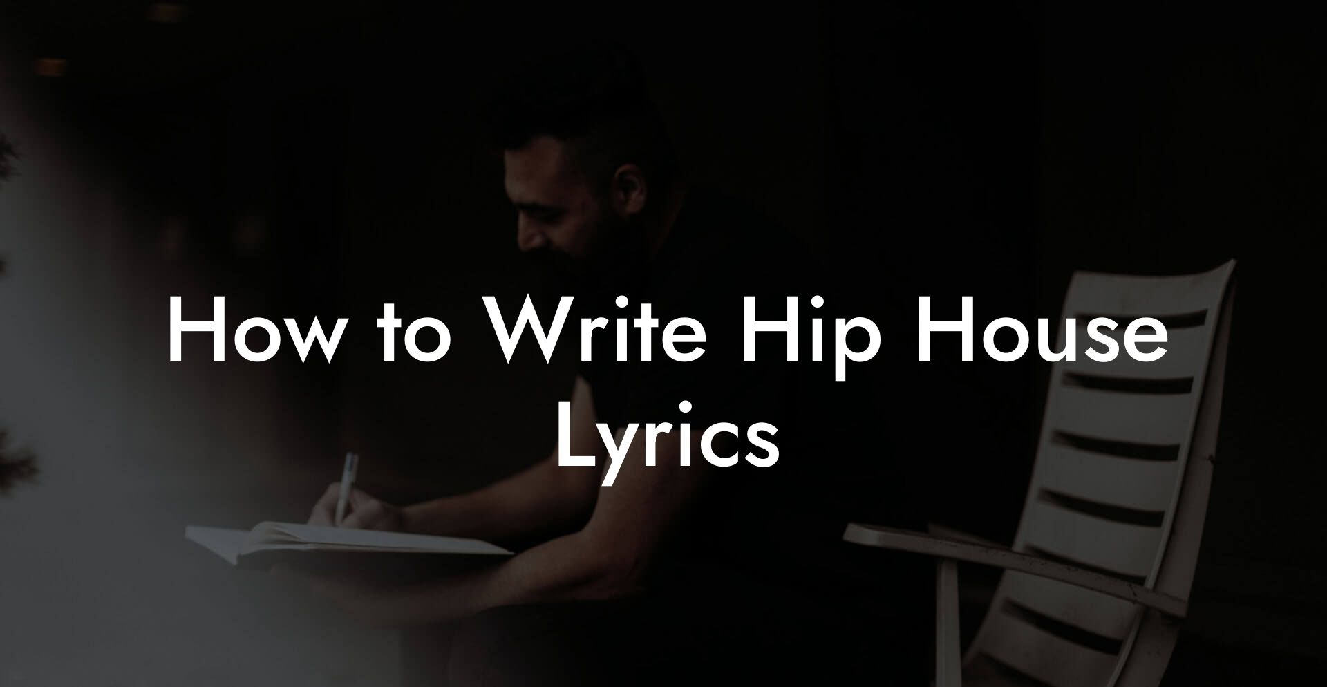 How to Write Hip House Lyrics