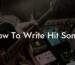 how to write hit songs lyric assistant