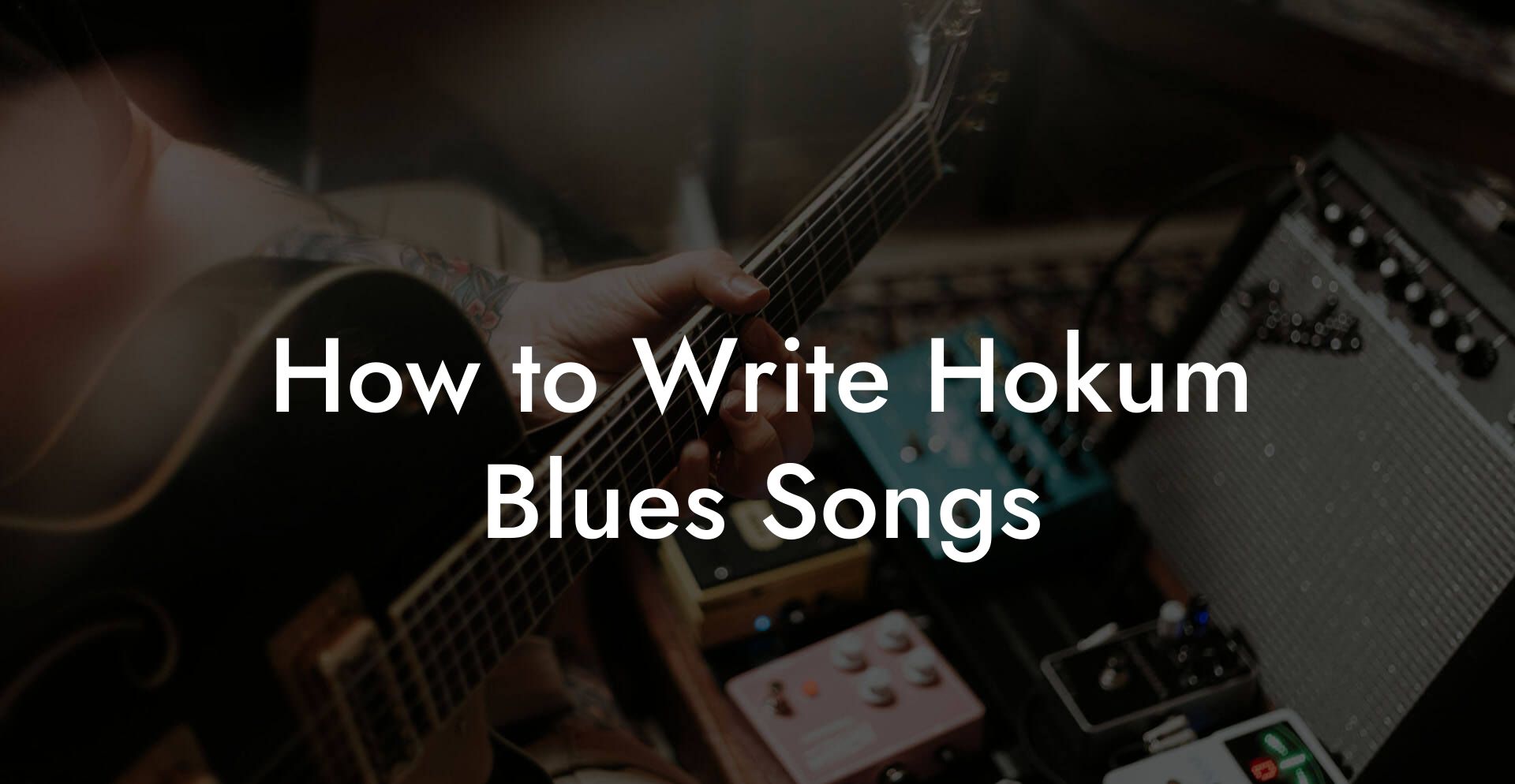 How to Write Hokum Blues Songs