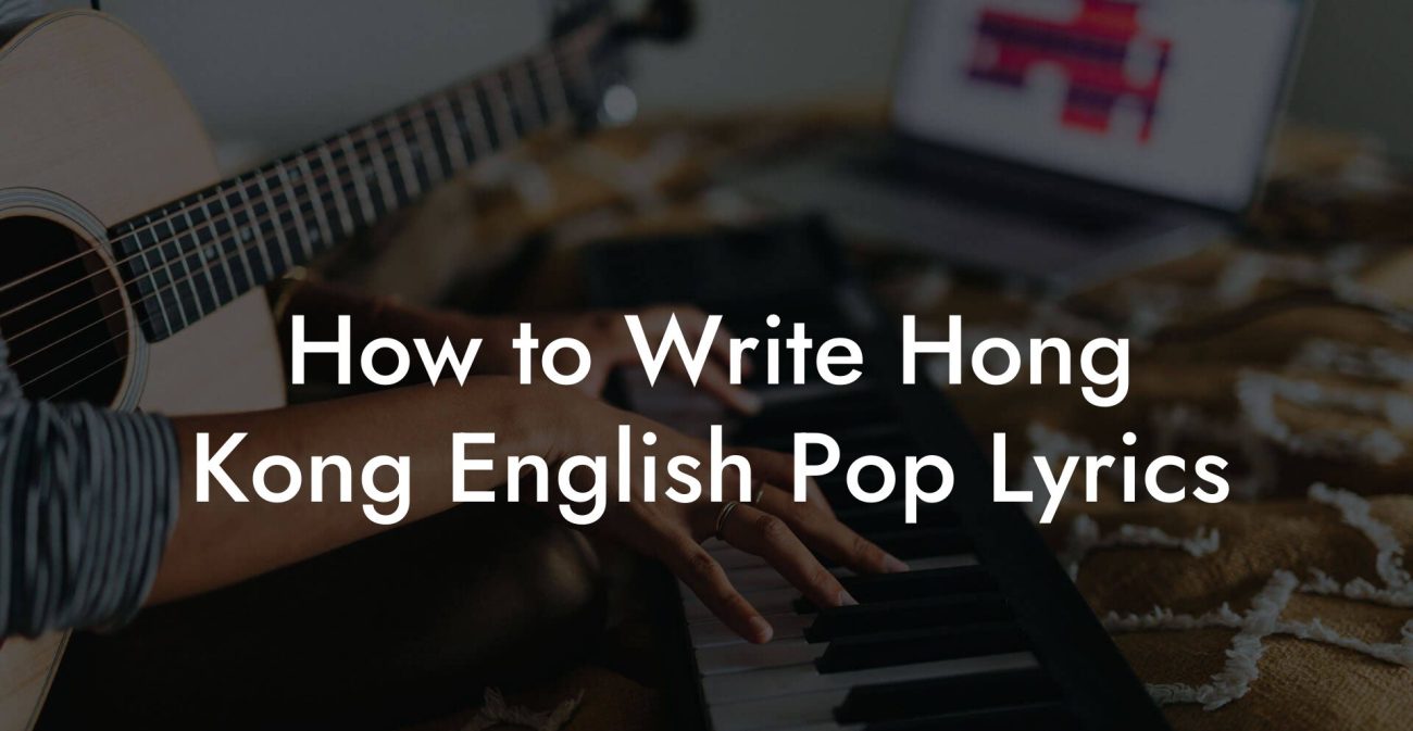 How to Write Hong Kong English Pop Lyrics