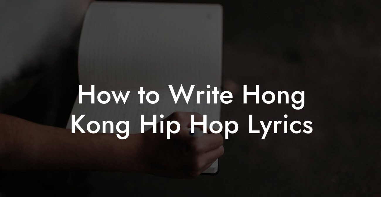 How to Write Hong Kong Hip Hop Lyrics