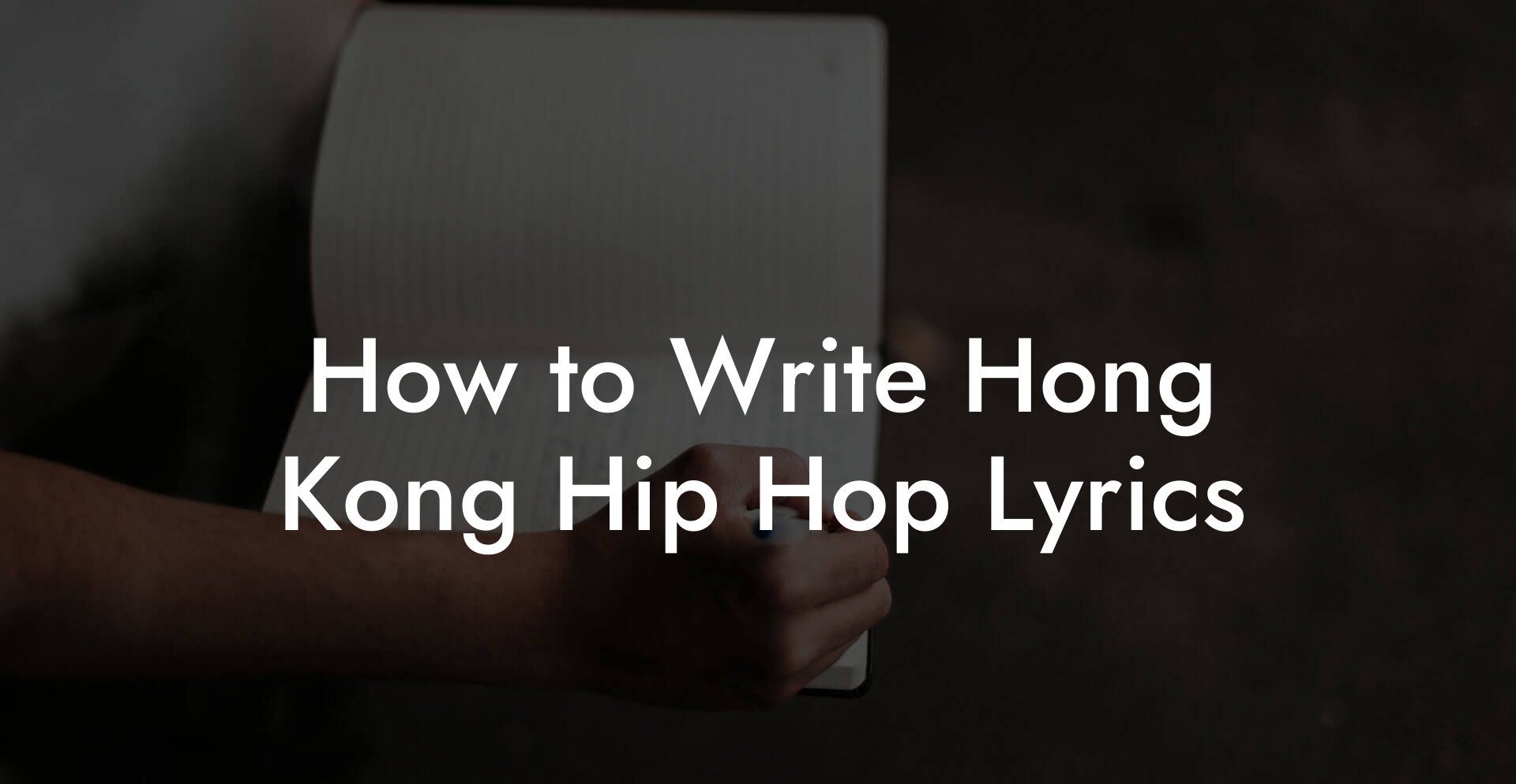 How to Write Hong Kong Hip Hop Lyrics