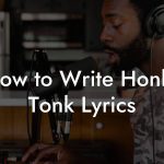 How to Write Honky Tonk Lyrics