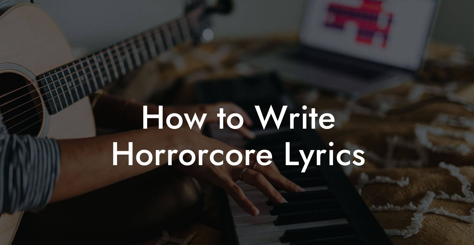 How to Write Horrorcore Lyrics