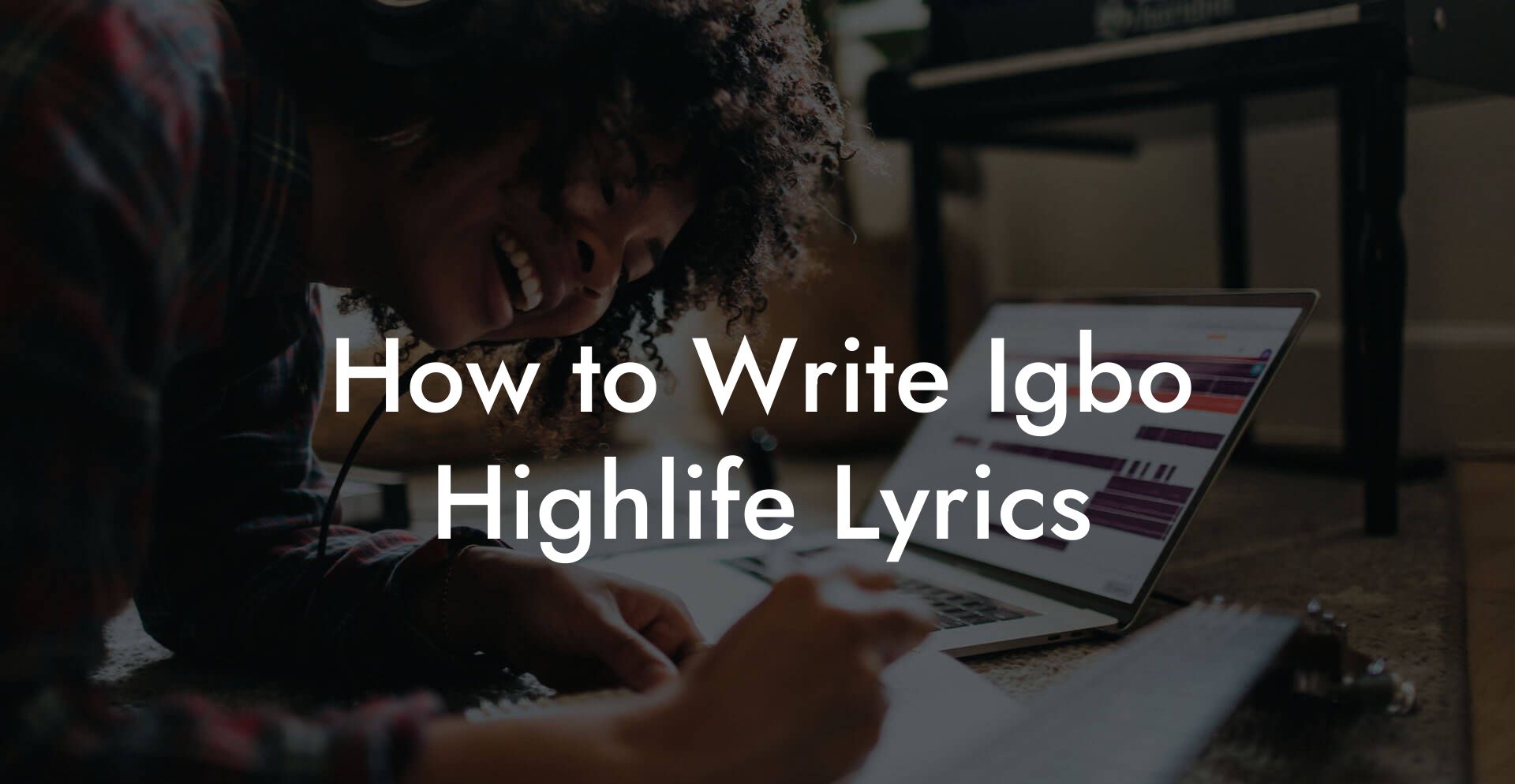 How to Write Igbo Highlife Lyrics